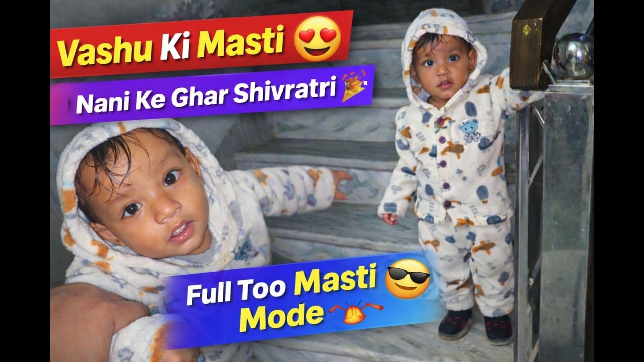 Vashu Ki Masti 😍”“Nani Ke Ghar Shivratri 🎉”“Full Too Masti Mode Vlog 😎” | AB Vlogs