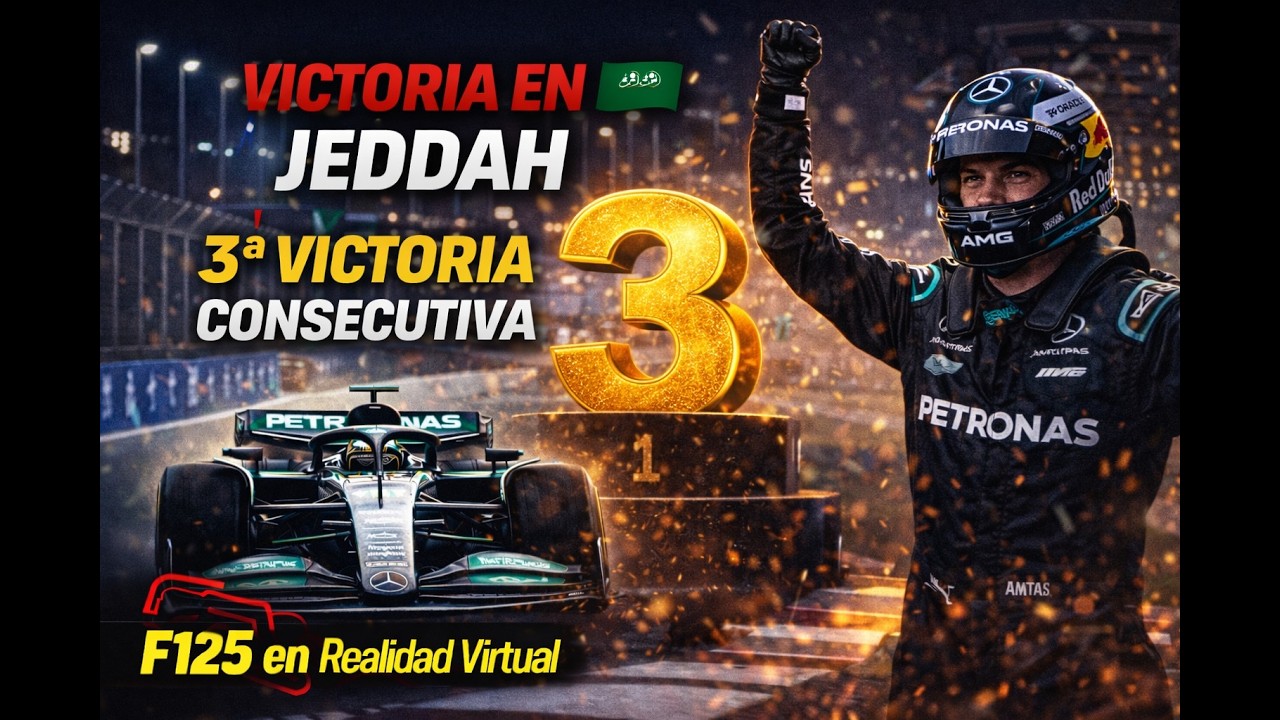 IMPARABLES EN JEDDAH 🇸🇦 | 3ª Victoria seguida con Mercedes | F125 Realidad Virtual POV