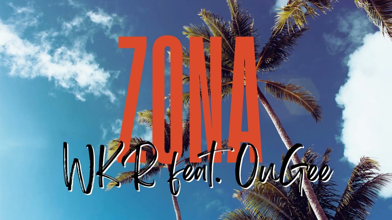 WKR x OuGee  - ZONA (prod. Riza Penjoel)