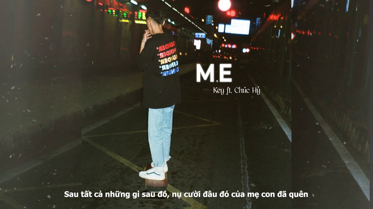 Key - | M.E | FT. CHÚC HỶ | LYRIC VIDEO