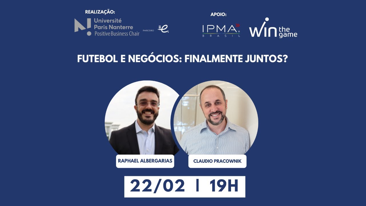 Futebol e Neg&oacute;cios: finalmente juntos? | Claudio Pracownik - Win The Game