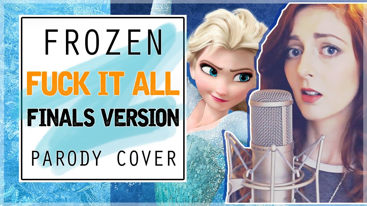 FROZEN - Fuck It All (PARODY COVER)