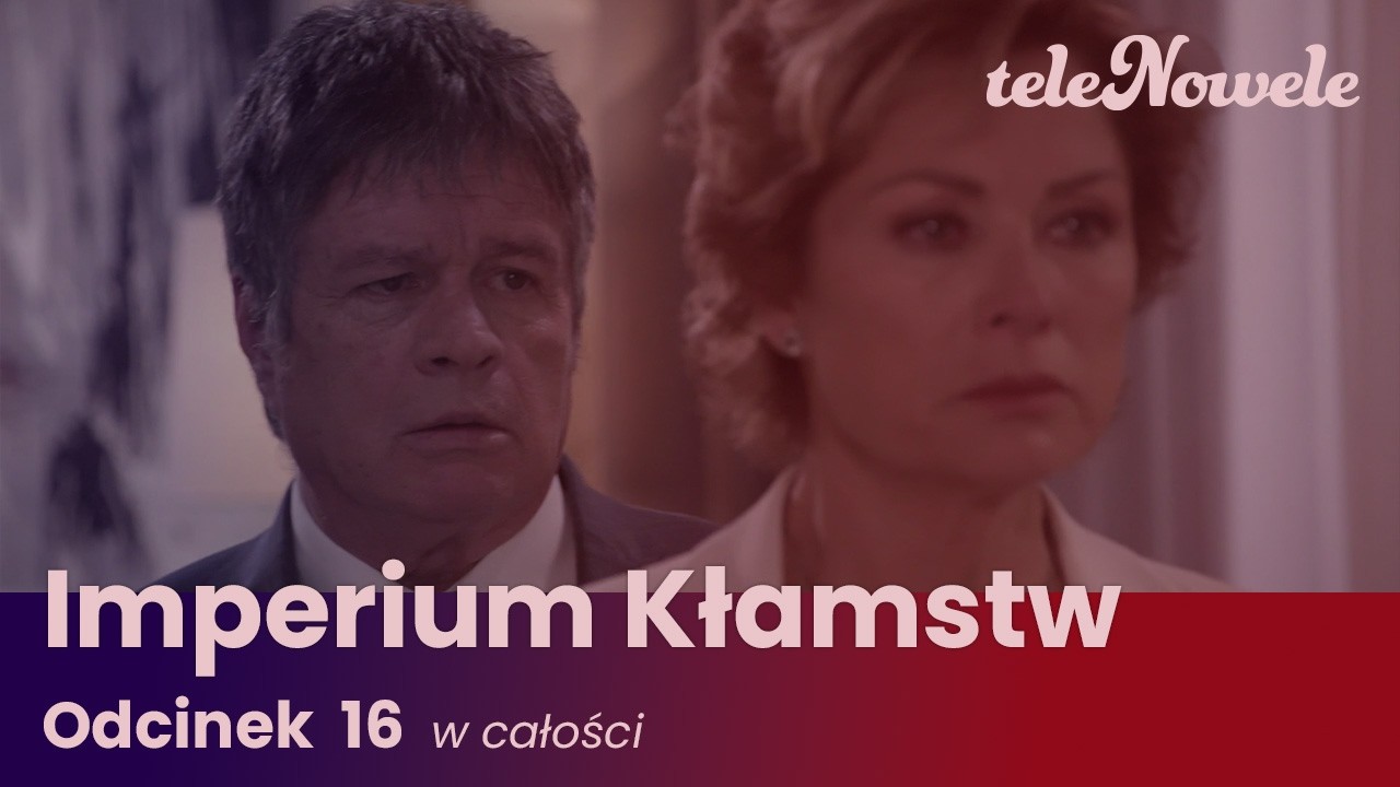 Imperium Kłamstw | Odcinek 16 | Cały odcinek