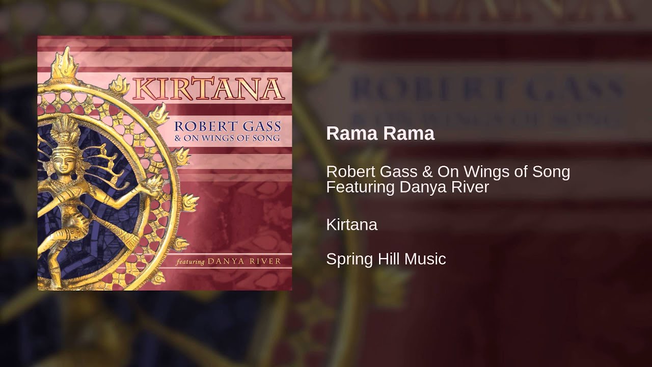 Robert Gass & On Wings of Song Featuring Danya River - Rama Rama