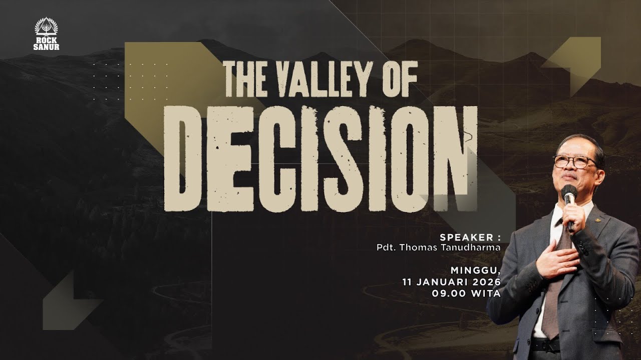 11 Januari 2026 | GBI ROCK Sanur | Pdt. Thomas Tanudharma | "The Valley of Decision"