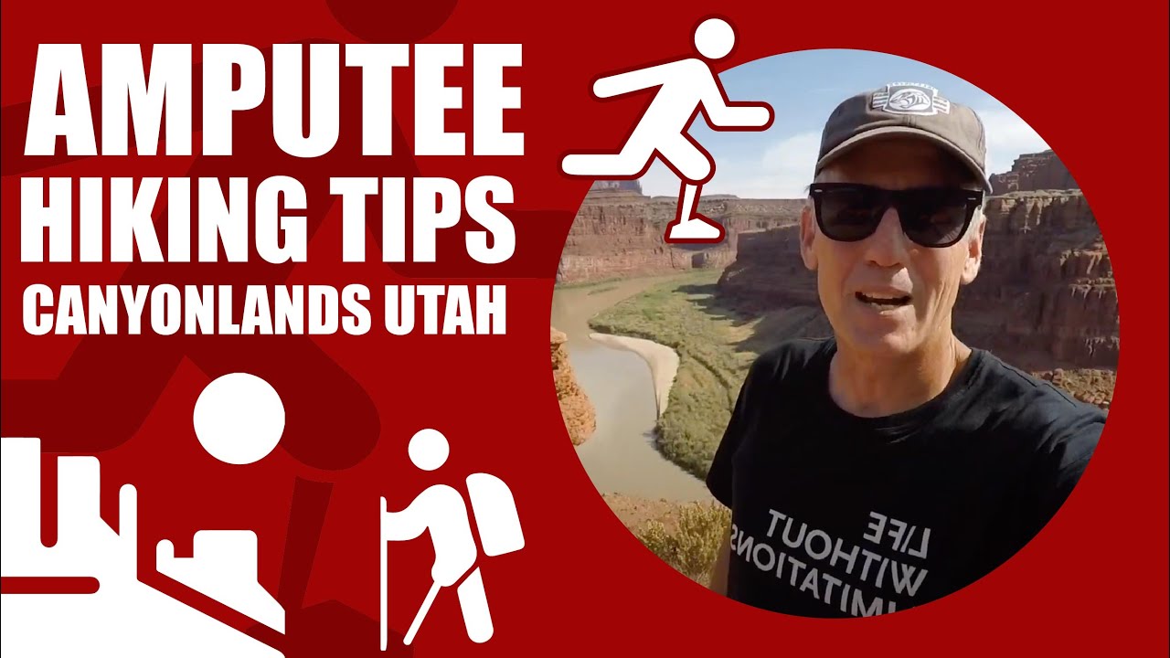 LEG AMPUTEE HIKING TIPS - Fun and Fear in Canyonlands Utah