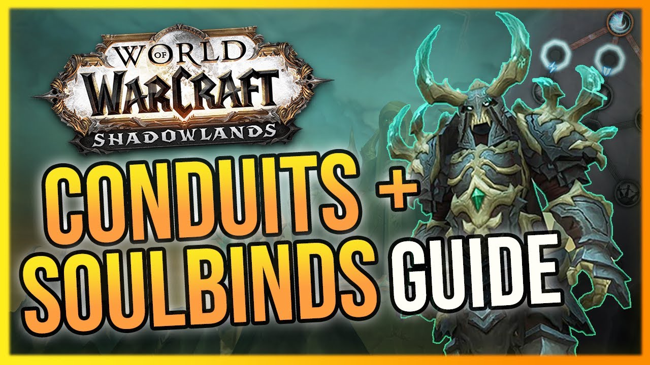 CONDUITS & SOULBINDS Guide WoW Shadowlands - Feature Overview | How to Unlock Change & Upgrade