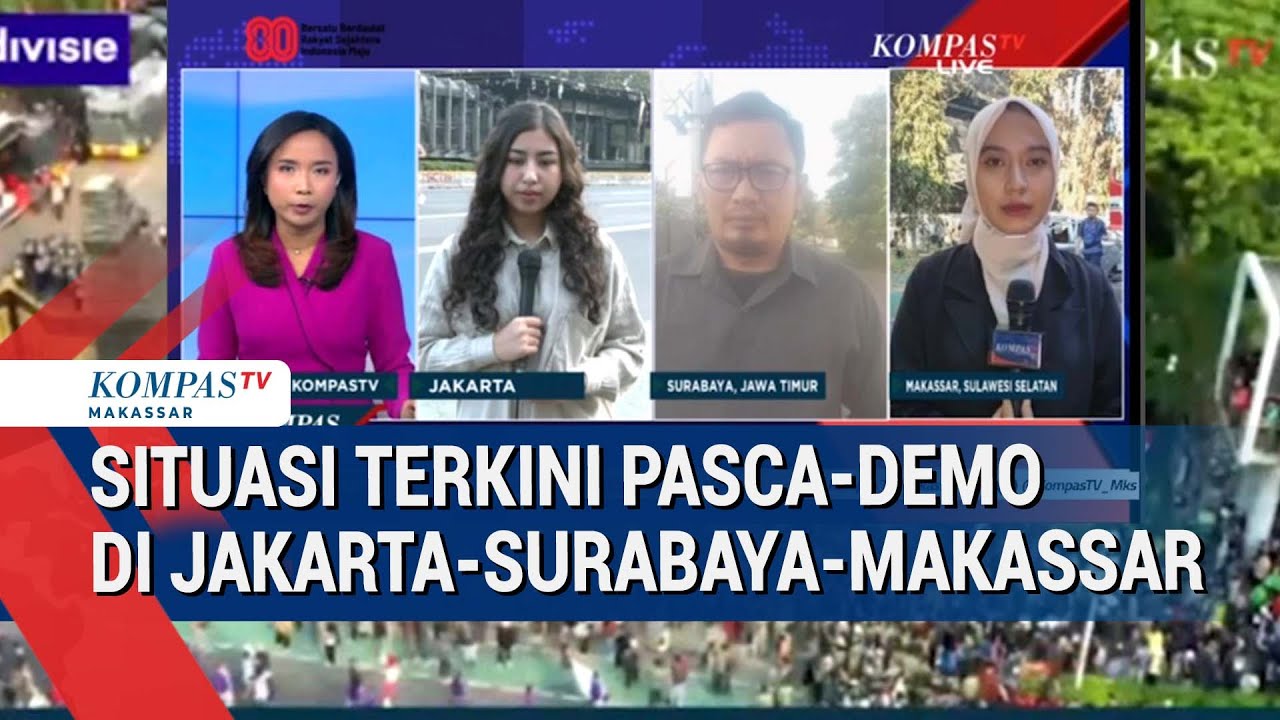 Update Situasi Demo Di Jakarta, Surabaya dan Makassar Hingga Minggu Pagi (31/08/25)