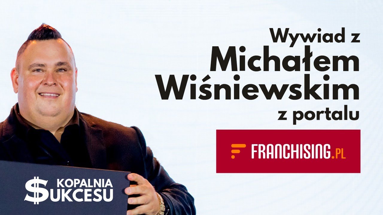 Wywiad z Michałem Wiśniewskim z portalu Franchising.pl