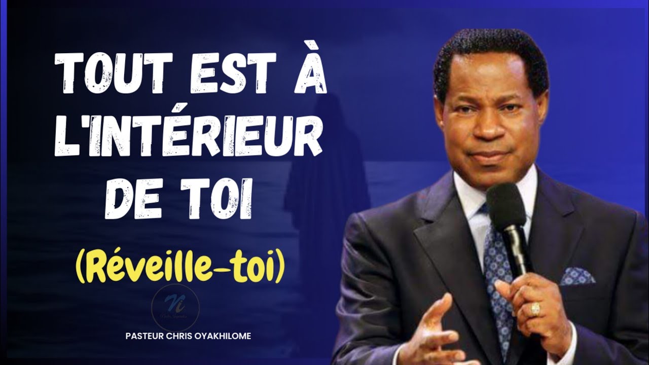 Tout est à l'intérieur de vous|Pasteur Chris Oyakhilome en Français|Noble Inspiration