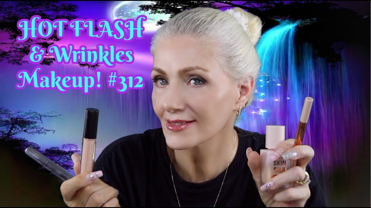 HOT FLASH & Wrinkles Makeup! 