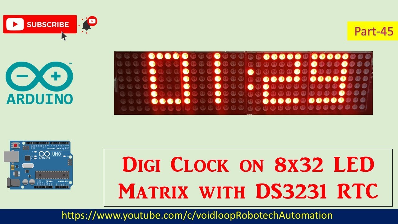 45 Digital Clock on 8x32 LED Matrix with Arduino and DS3231 RTC