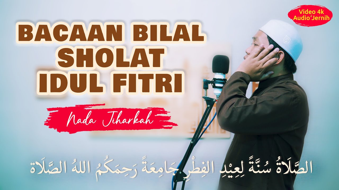 BACAAN BILAL SHOLAT IDUL FITRI || Nada Jiharkah || Disertai Teks