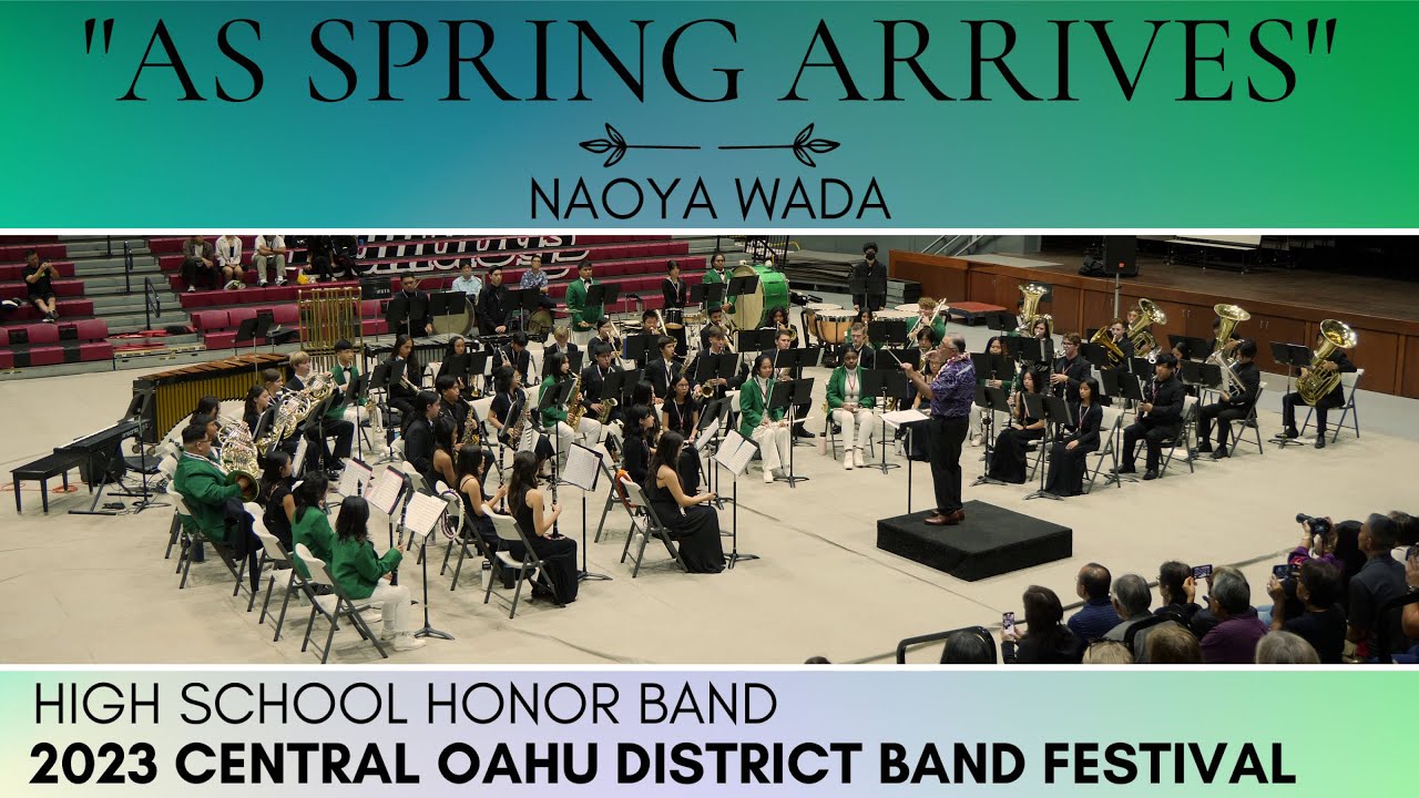 As Spring Arrives | HS Honor Band | 2023 Central Oahu District Band Festival