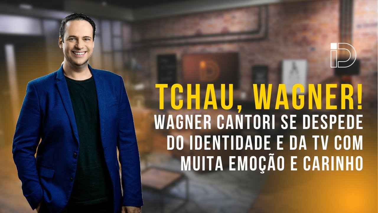 DESPEDIDA DO WAGNER ll IDENTIDADE GERAL