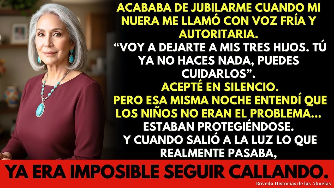 Mi Nuera Dijo: “Tú Ya No Haces Nada, Cuida a Mis Hijos” — Pero Descubrí Algo Que Ella Jamás Esperó
