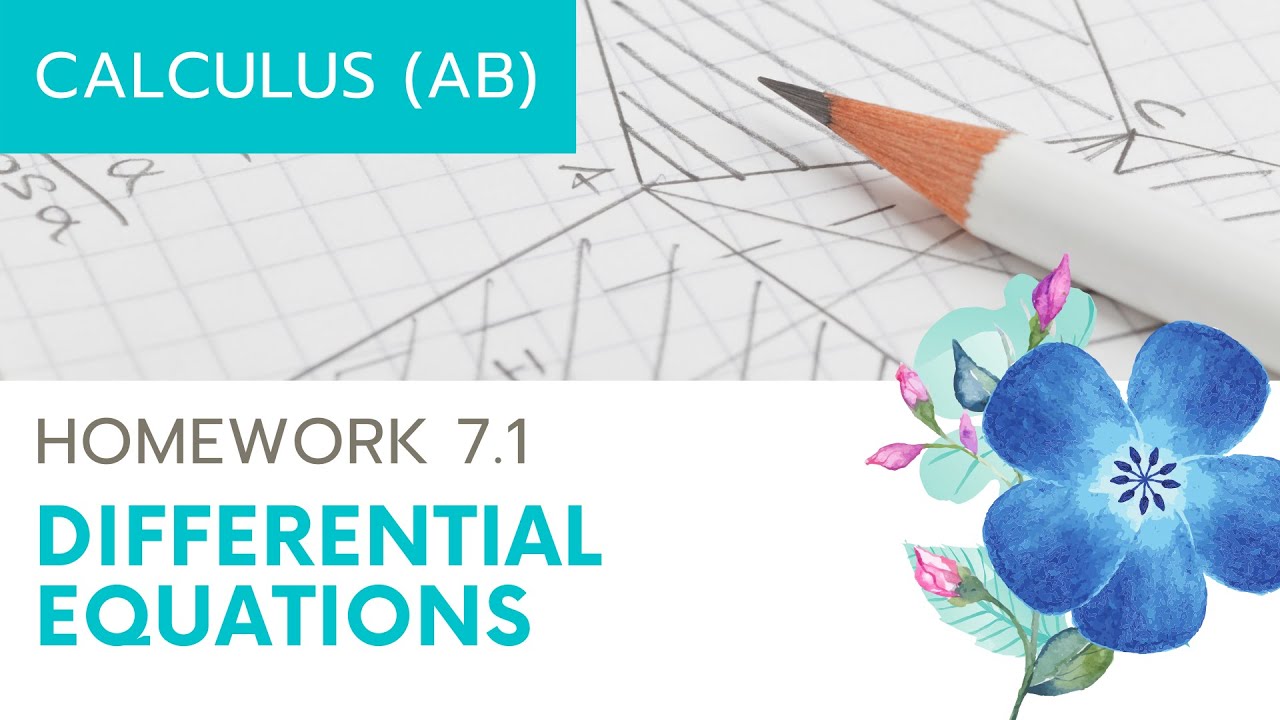 Calculus AB Homework 7.1 Differential Equations