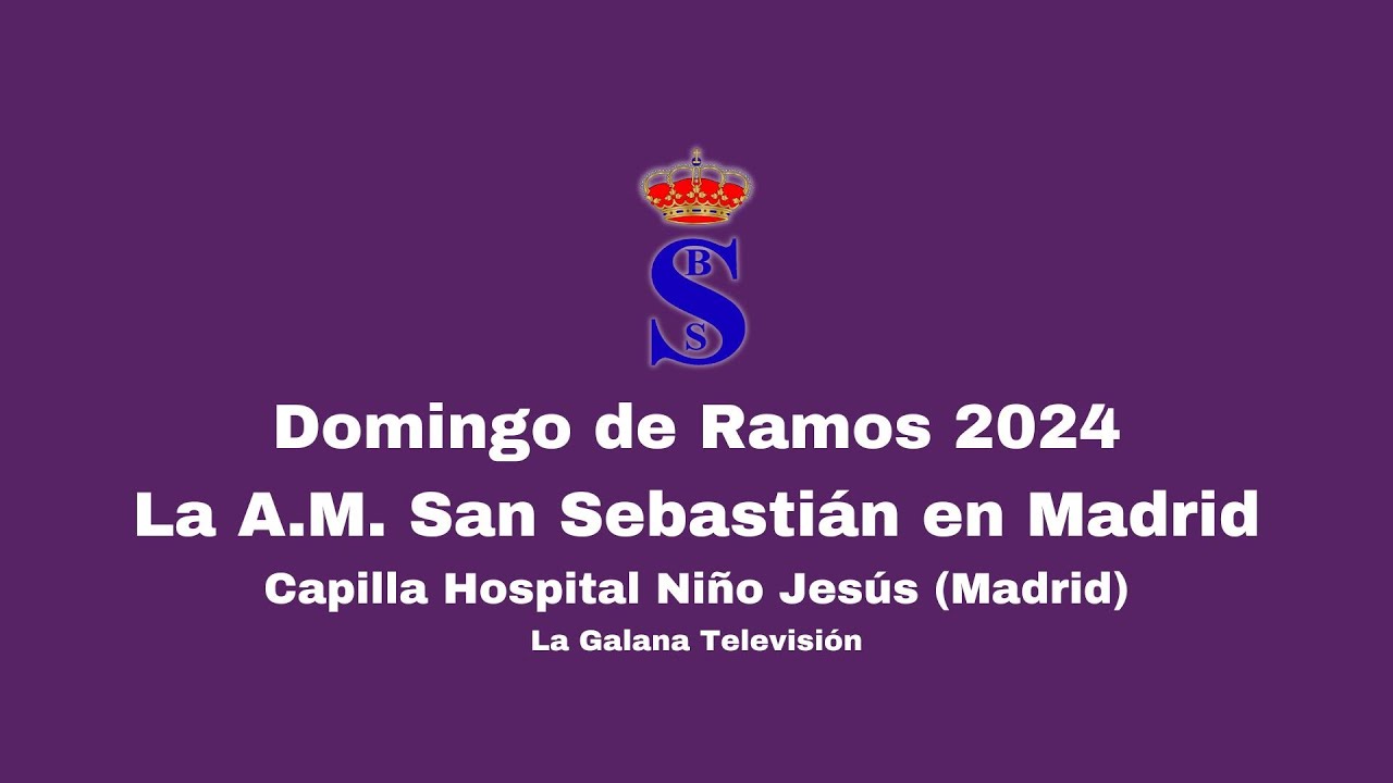 La Galana TV | A.M. San Sebastián Semana Santa Madrid (2024)