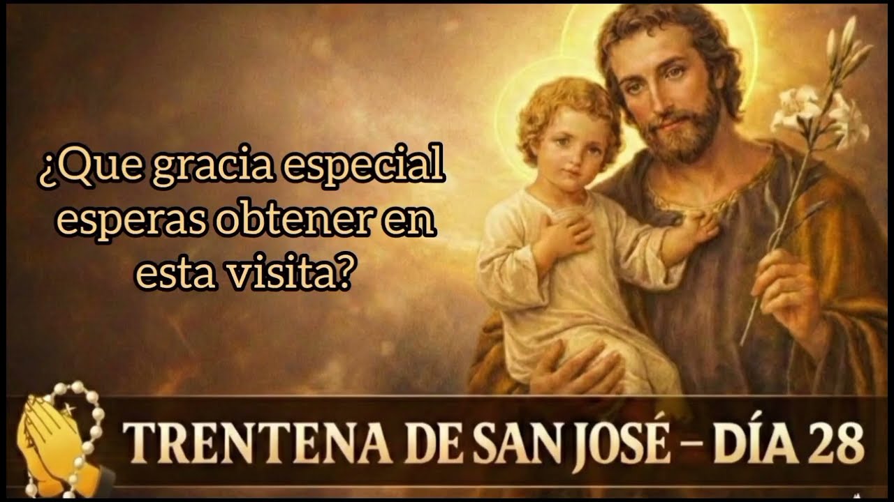 🧺 PODEROSA TREINTENA A SAN JOSÉ | DÍA 28 | ¿QUÉ GRACIAS ESPERAS RECIBIR HOY?