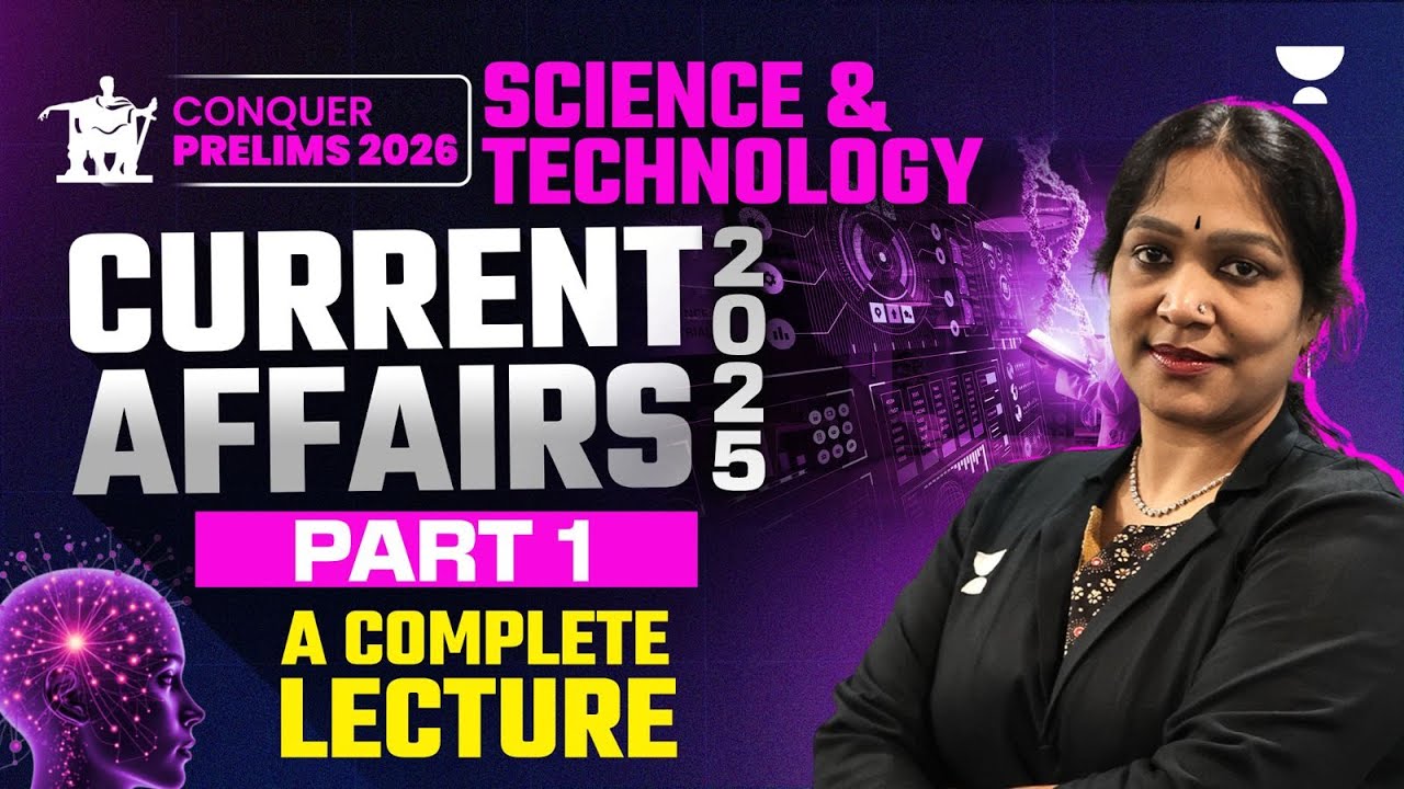 Complete Science & Technology in News 2025 for UPSC Prelims 2026 | Hima Ma'am | Prelims Crash Course