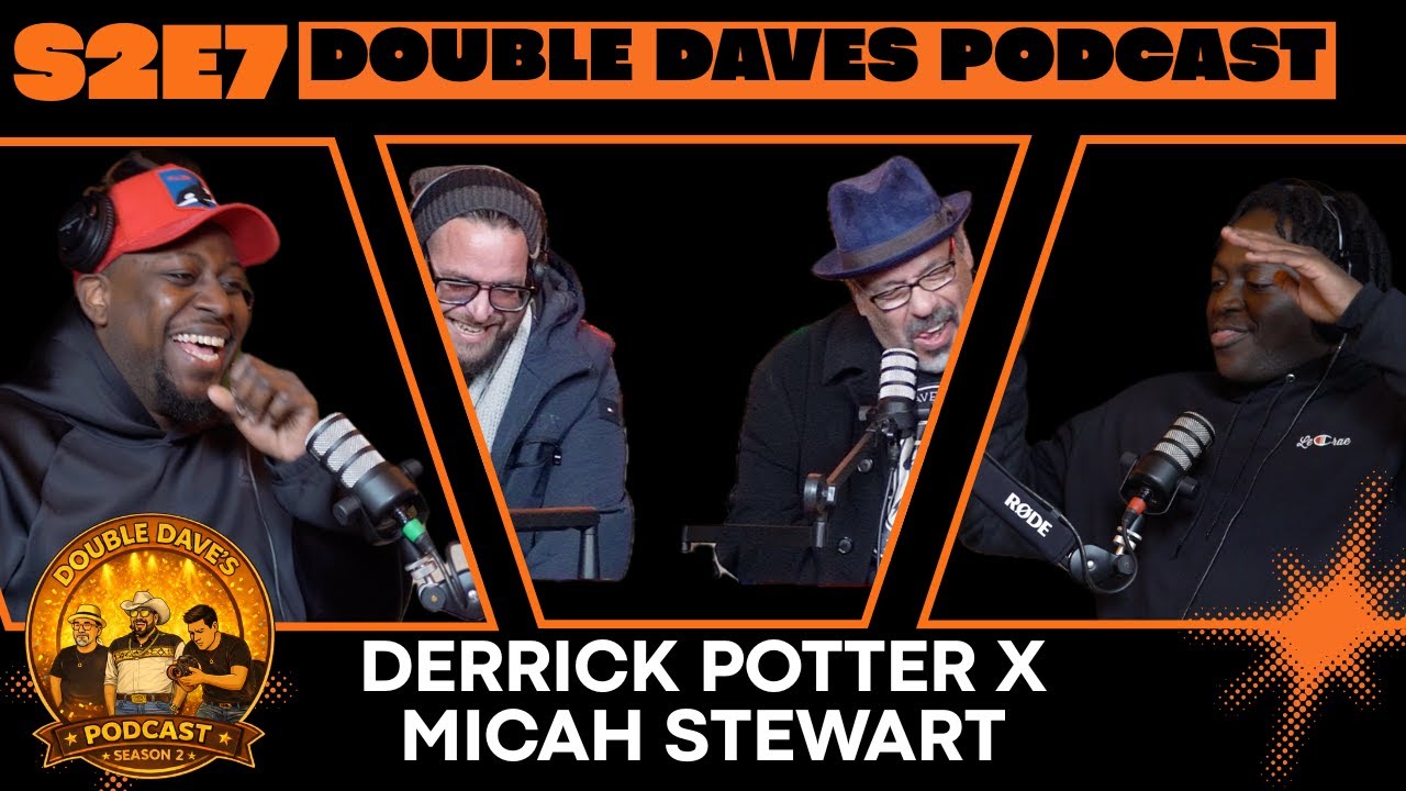 DOUBLE DAVES PODCAST S2E7 W/ DERRICK POTTER X MICAH STEWART X ANDREW BERNAL - 7TH GRADE....REALLY?