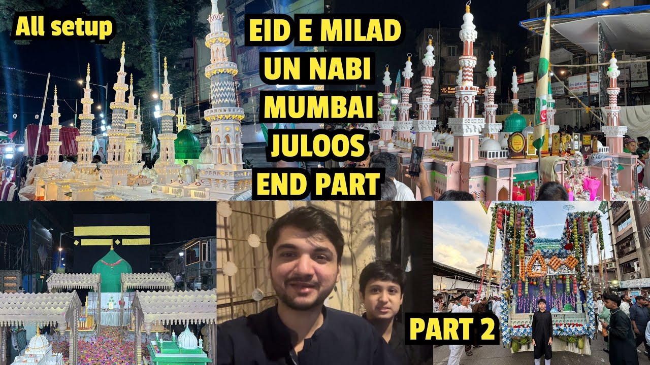 EID MILAD UN NABI JULOOS IN MUMBAI | 08 September 2025 | END PART 2