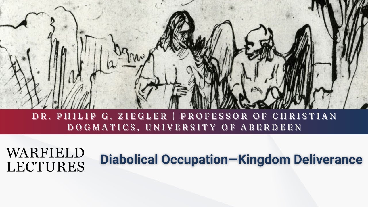 2024 Warfield Lectures: Diabolical Occupation—Kingdom Deliverance