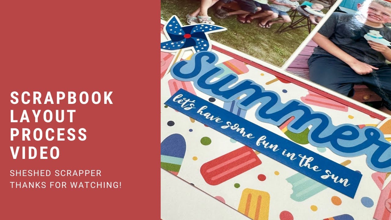 Scrapbook Layout Process Video//My Favorite Summer//Echo Park