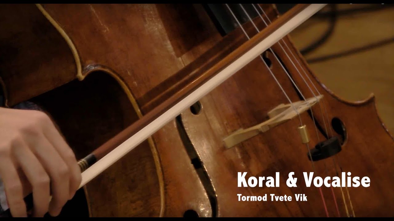 Tormod Tvete Vik: Koral & Vocalise for cello quartet
