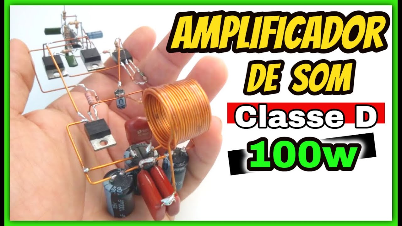 Amplificador de som classe D caseiro 100w