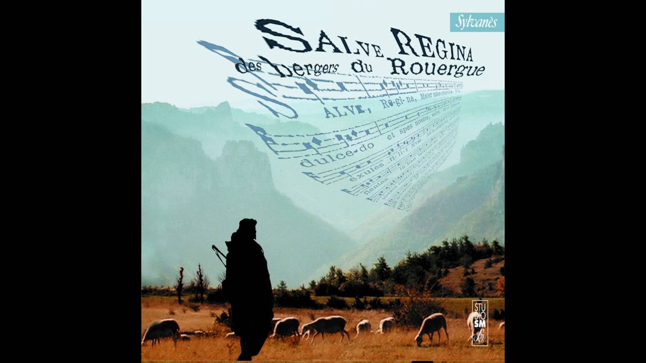 Chœur d'hommes de l'Abbaye de Sylvanès - Salve Regina: Le berger