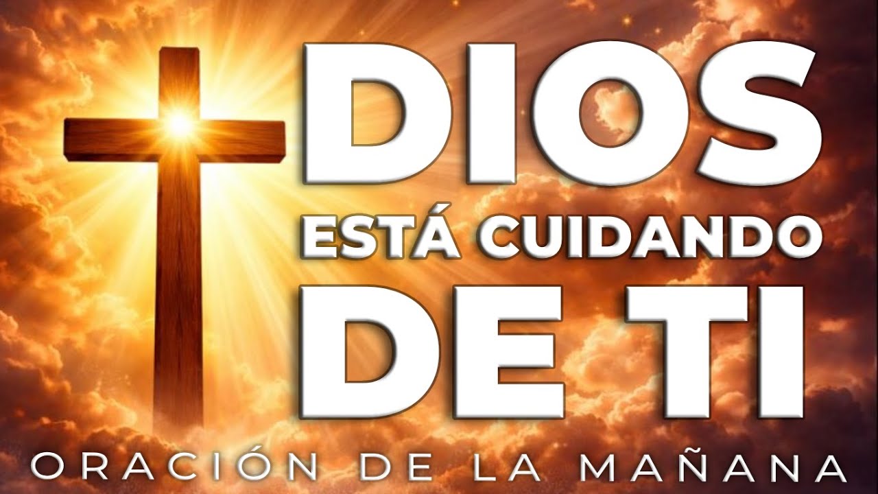 Comienza el Día en las Manos de Dios | ORACIÓN DE LA MAÑANA