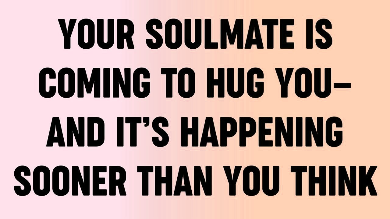 💸 Your Soulmate Is Coming to Hug You—And It’s Happening Sooner Than You Think