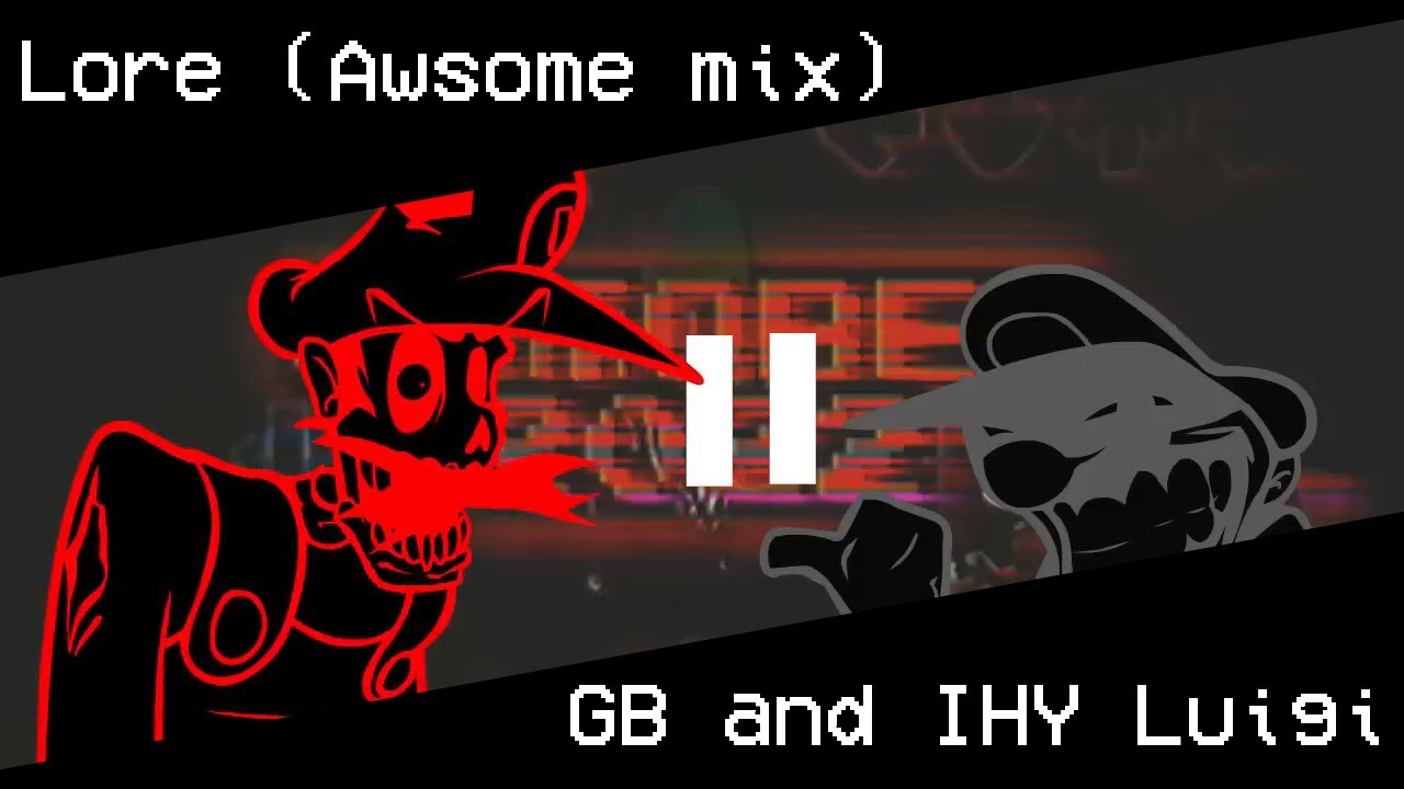 Lore (Awesome mix) but GB and IHY Luigi sing it (FNF Cover)