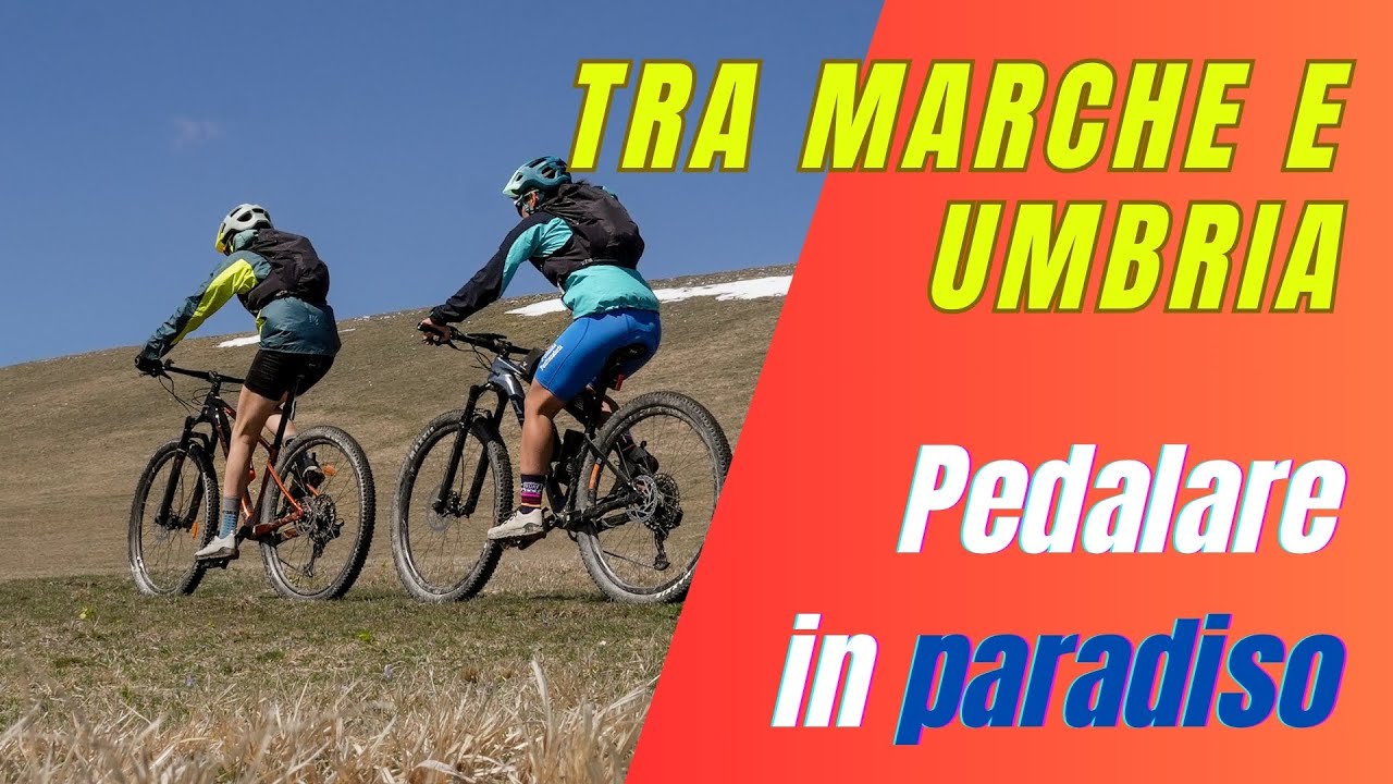 In bici tra Marche e Umbria: il paradiso sulla terra