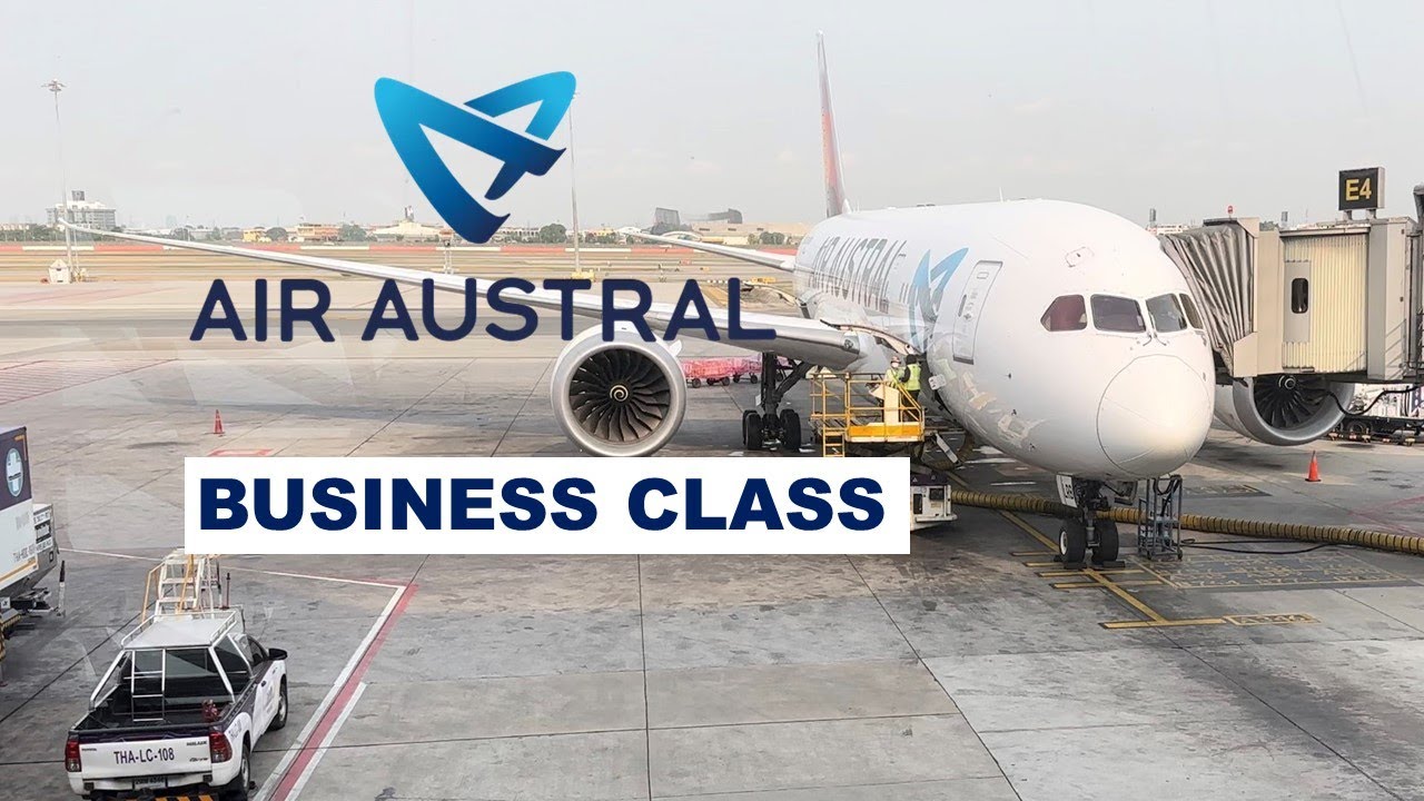 AIR AUSTRAL CLUB AUSTRAL BUSINESS CLASS - BANGKOK to REUNION ISLAND - UU 888 BOEING 787-8
