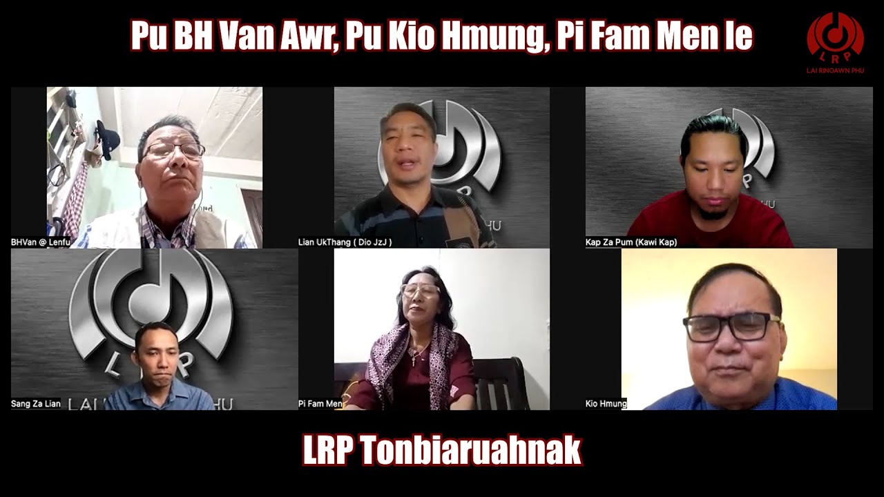 Pu BH Van Or , Pu Kio Hmung , Pi Fam Men le LRP Tonbiaruahnak - Part 1