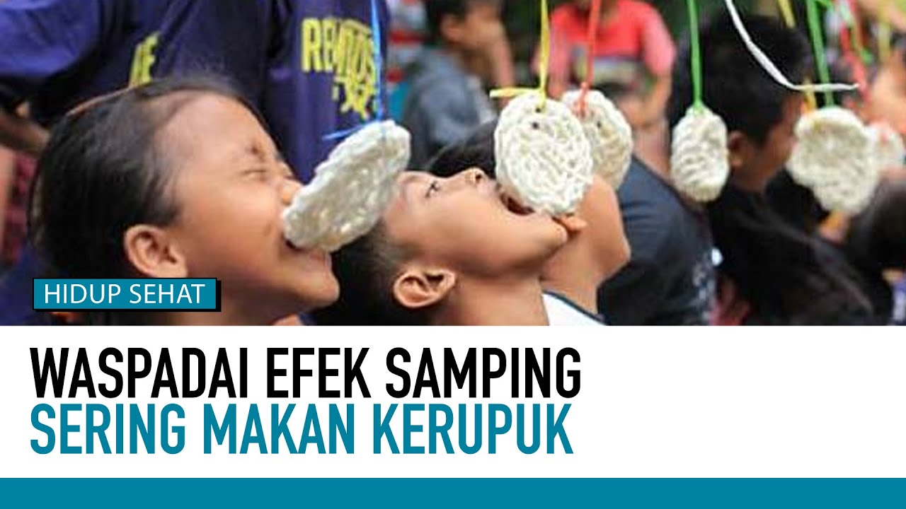 Risiko Makan Kerupuk Setiap Hari | Fakta Mitos Kesehatan