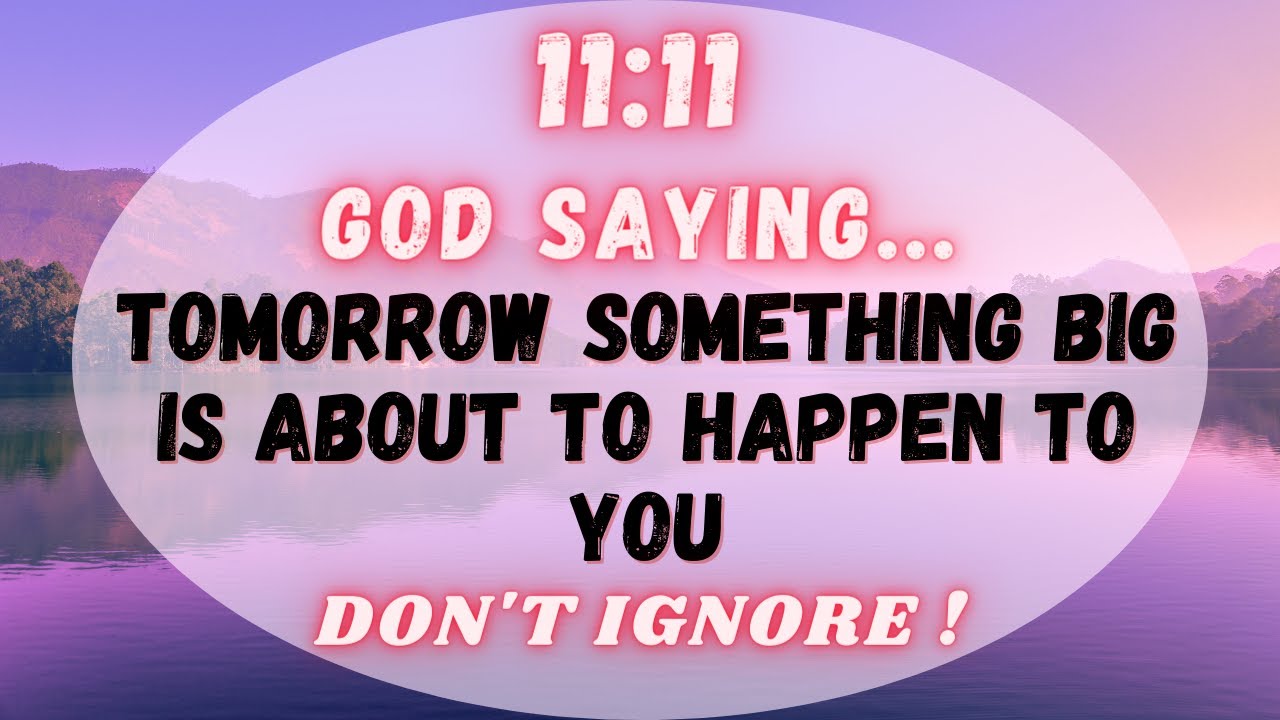 😇 11:11 God Saying ❤️ Something Big Is About To Happen To You.