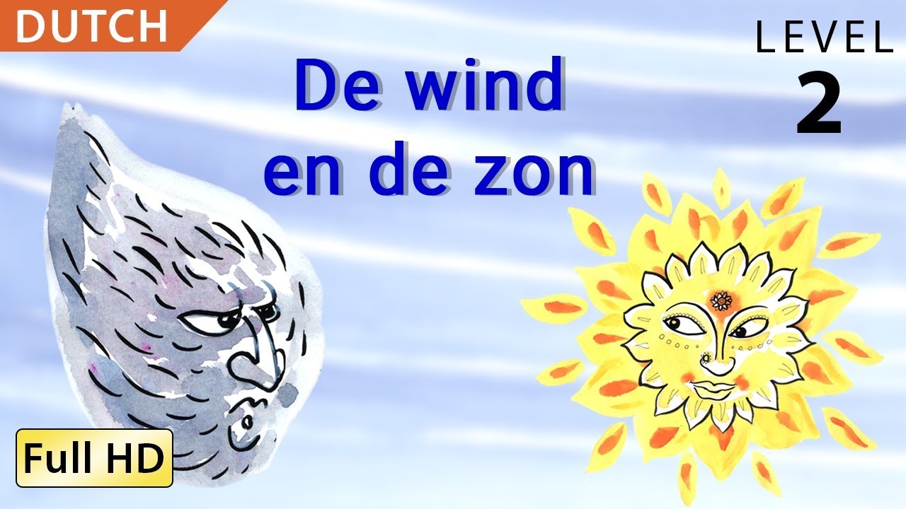 De wind en de zon: Leer Nederlands met ondertitels - Verhaal voor kinderen en volwassenen