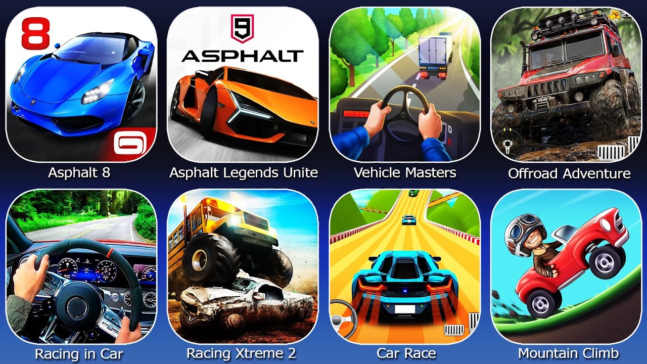 Asphalt 8,Asphalt Legends Unite,Vehicle Masters,Offroad Adventure,Racing in Car,Racing Xtreme 2