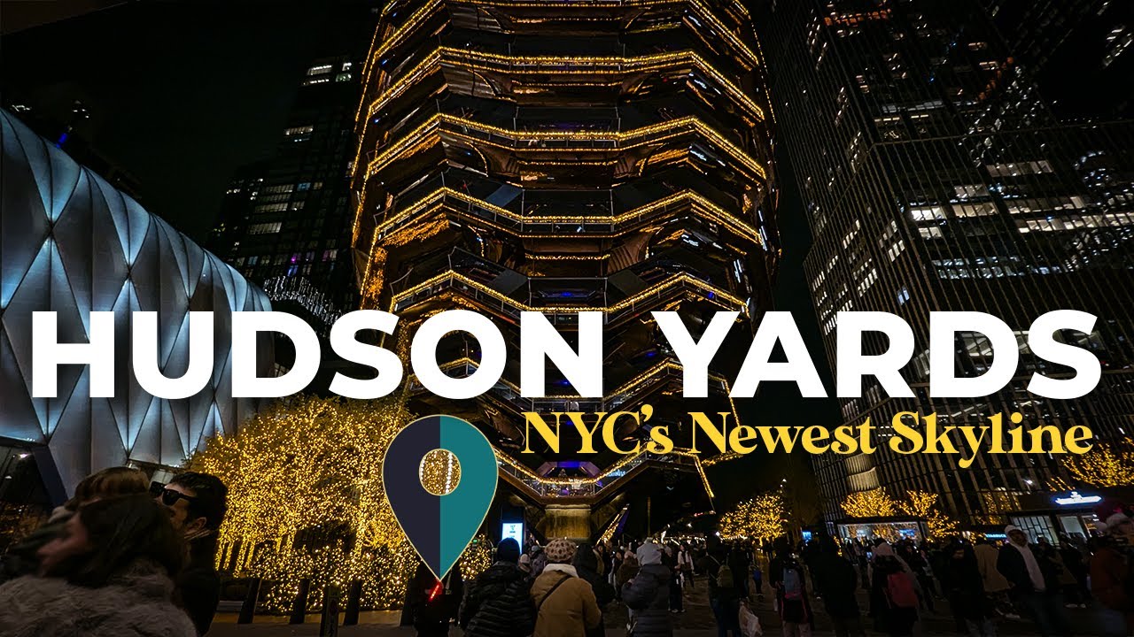 Hudson Yards New York City From Rail Yard to Modern Landmark | The Vessel, Luxury Shops & The Edge!
