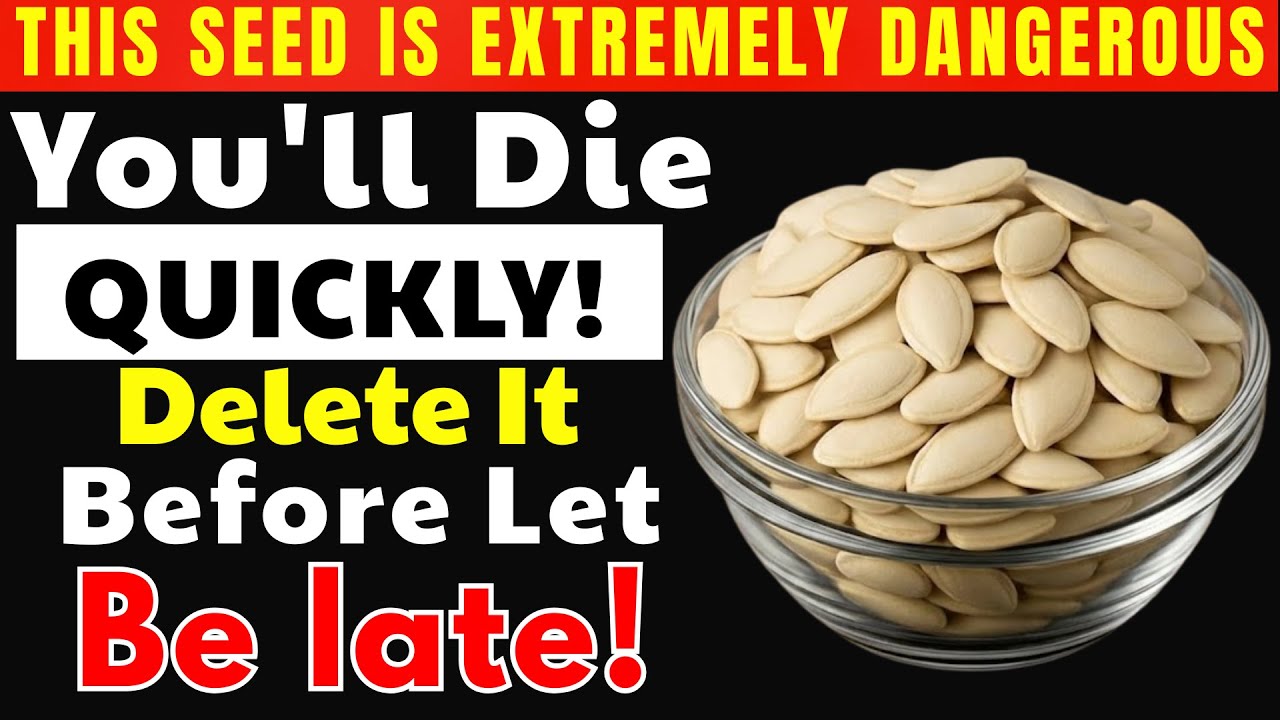 Seniors,  WORST Seeds You Should NEVER Touch and (4 You MUST Eat Daily) | Senior Health