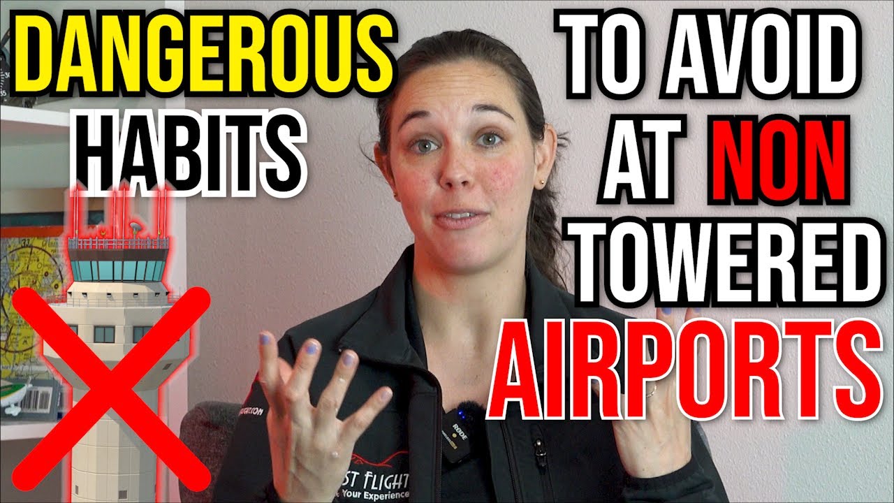 Dangerous Habits To Avoid At Non Towered Airports