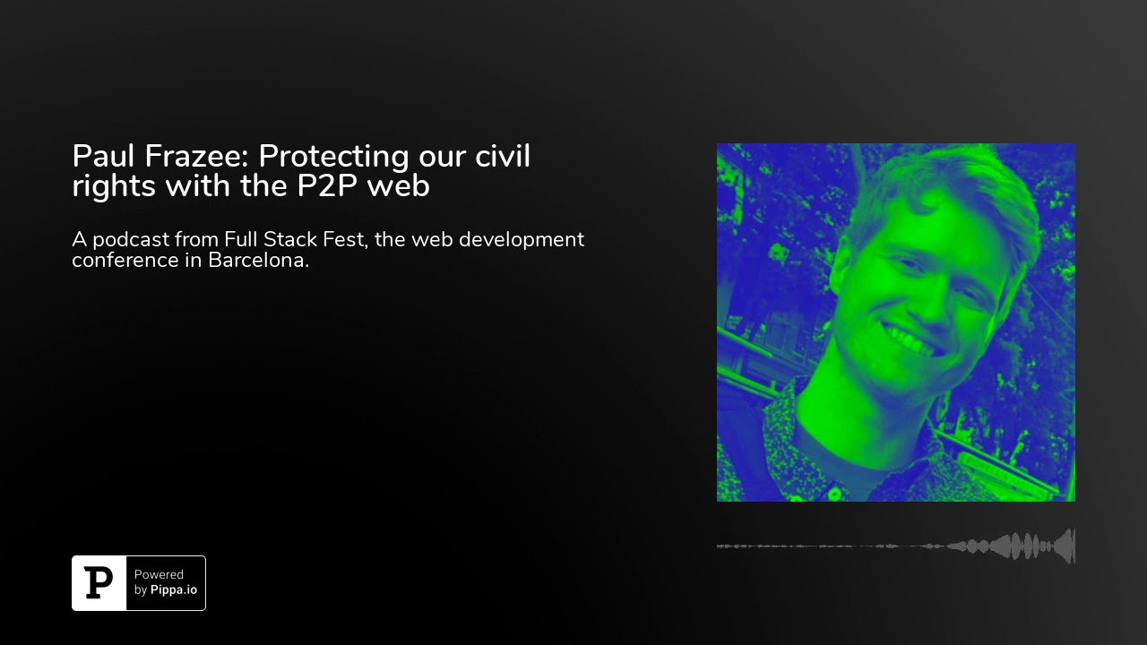 Paul Frazee: Protecting our civil rights with the P2P web