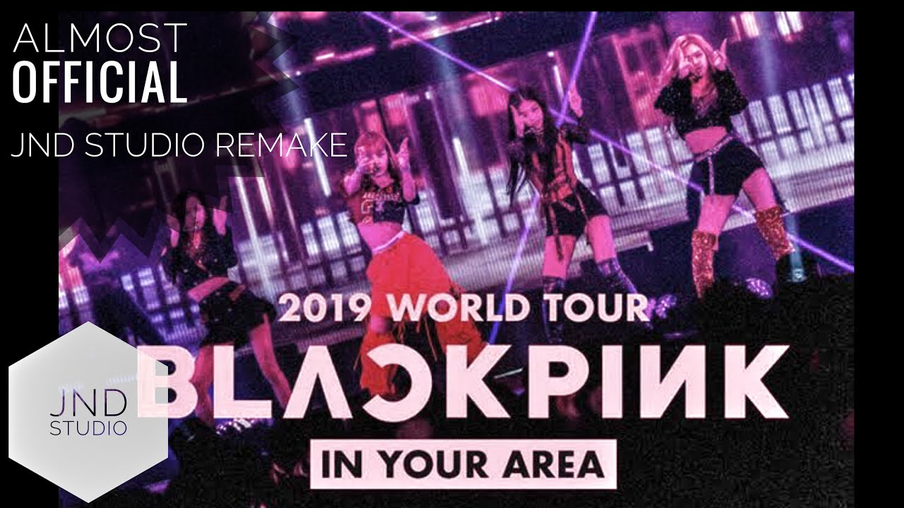 Playing With Fire - BLACKPINK World Tour In Your Area Concert Studio Version