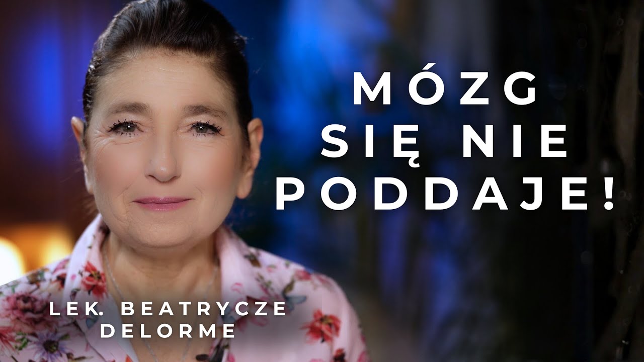 M&oacute;zg się regeneruje! Nadzieja po śpiączce, udarze i ciężkich urazach | lek. Beatrycze Delorme