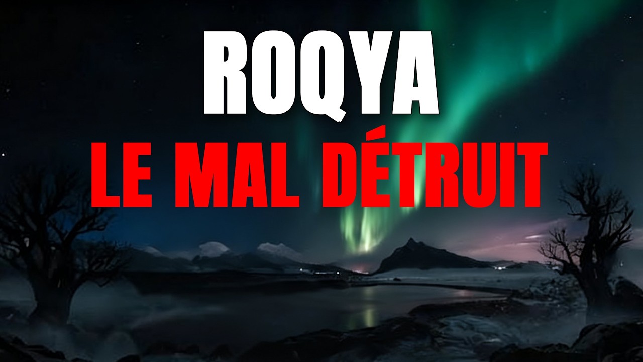 ROQYA DESTRUCTION TOTAL DU MAL, SORCELLERIE, DJINN, MAUVAIS ŒIL, DÉSENVOUTEMENT | Alaa Aqel