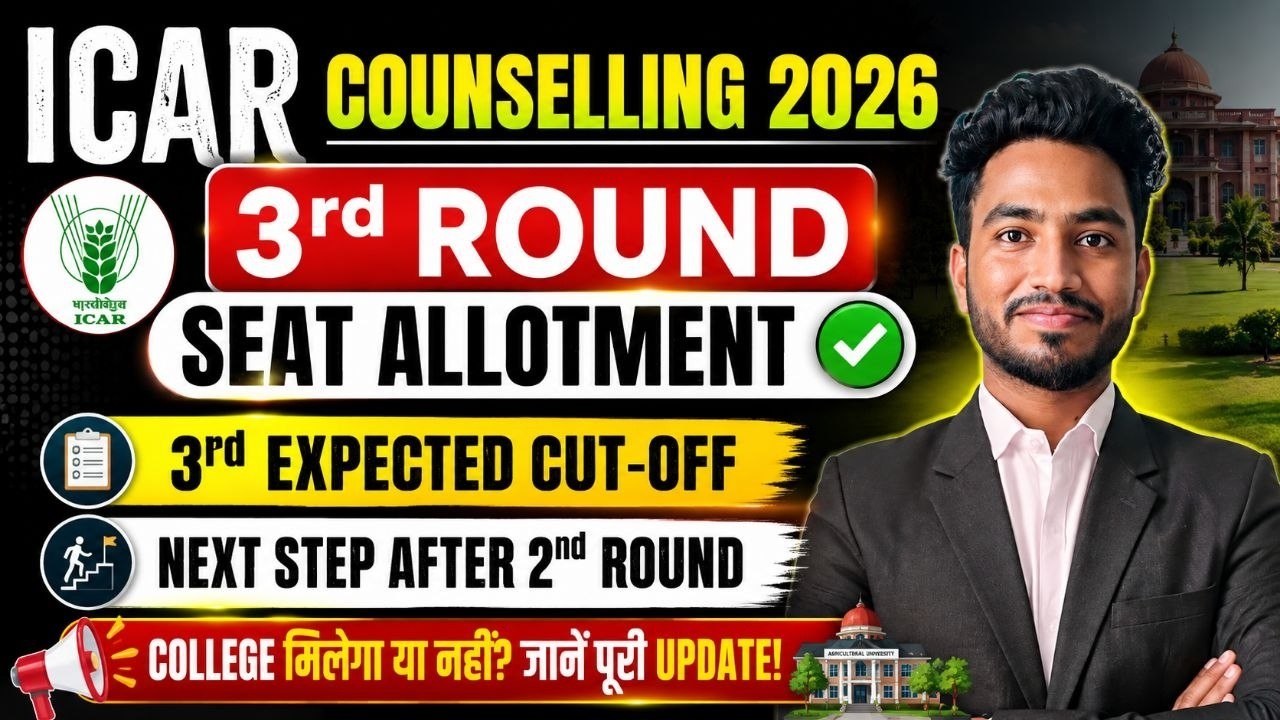 🚨 ICAR 3rd Round Allotment | 3rd Round Expected Cut Off || Next Step After Seat Allotment