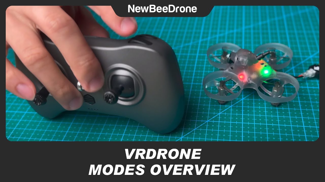 VRDrone Modes Overview | A NewBeeDrone Tutorial